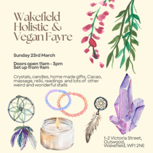 Wakefield Holistic & Vegan Stall Fayre March